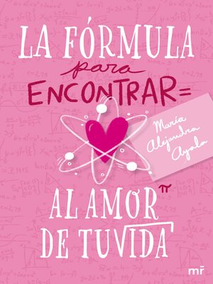 cover image of La fórmula para encontrar al amor de tu vida